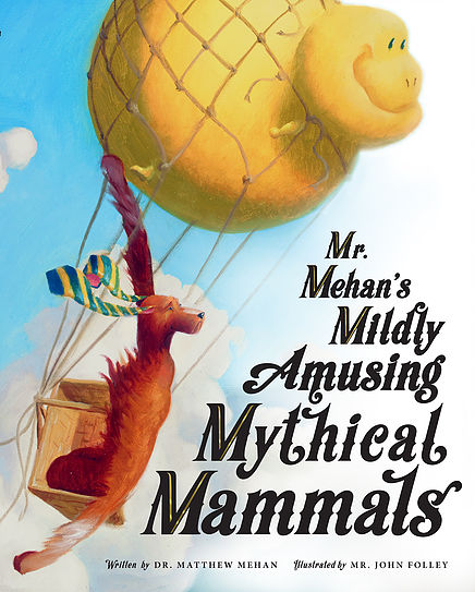 Mr. Mehan's Mildly Amusing Mammals