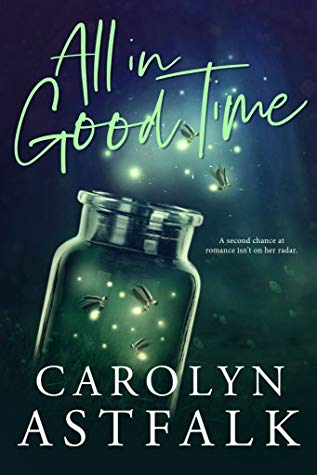 All in Good Time, by Carolyn Astfalk